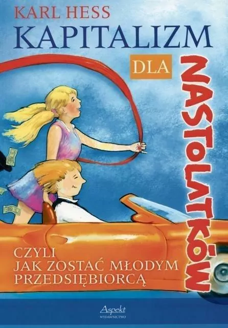 Kapitalizm dla nastolatków - czyli jak zostać młodym przedsiębiorcą - tantis.pl