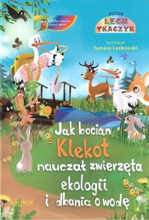 Jak bocian Klekot nauczał zwierzęta ekologii + CD - tantis.pl