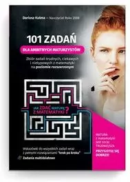 101 zadań dla ambitnych maturzystów. Matematyka - tantis.pl