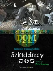 Dom Rodomiłów. Szkieletnicy. Tom 2