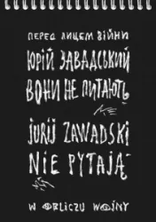 Nie pytają. W obliczu wojny