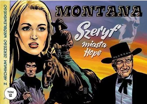 Montana. Szeryf miasta Hope. Z archiwum Jerzego Wróblewskiego. Tom 12 - tantis.pl