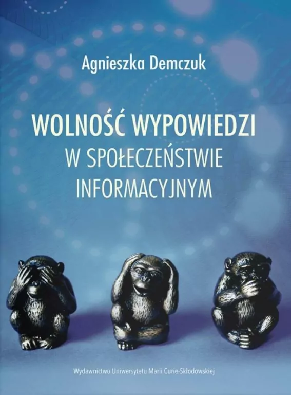 Wolność wypowiedzi w społeczeństwie informacyjnym - tantis.pl