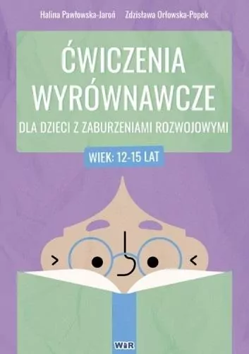 Ćwiczenia wyrównawcze dla dzieci z zaburzeniami rozwojowymi 12-15 lat - tantis.pl
