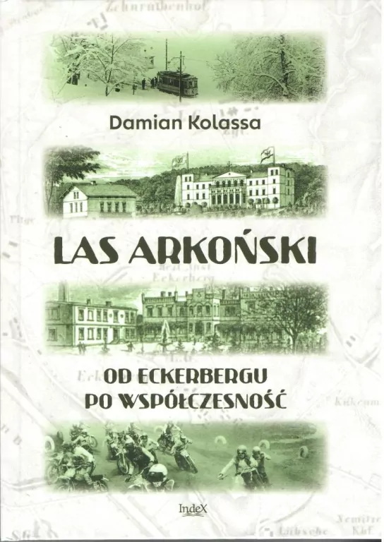 Las Arkoński. Od Eckerbergu po współczesność - tantis.pl