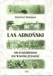 Las Arkoński. Od Eckerbergu po współczesność