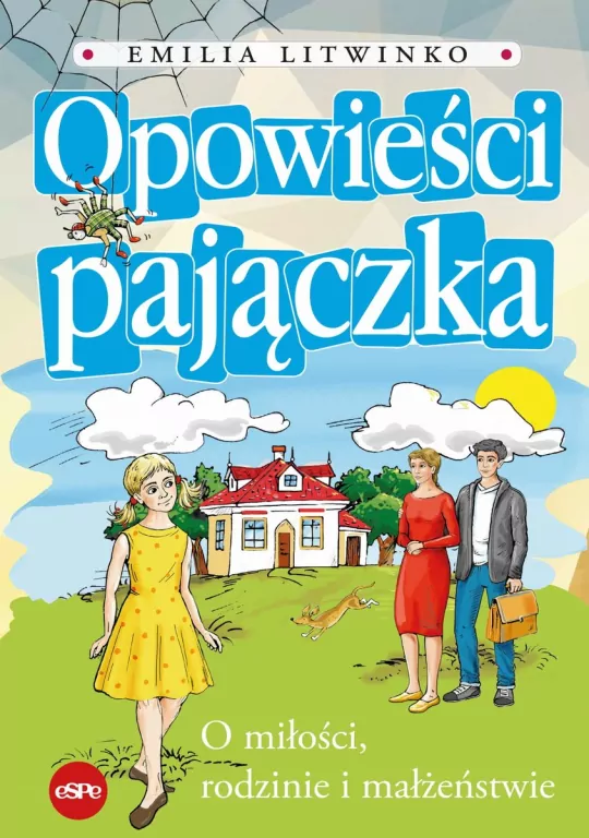 Opowieści pajączka. O miłości, rodzinie i małżeństwie - tantis.pl