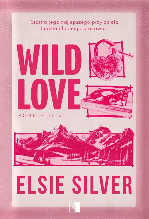 Wild Love. Rose Hill. Tom 1 - tantis.pl