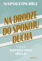 Na drodze do spokoju ducha. Nauki Napoleona Hilla - tantis.pl
