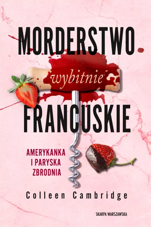 Morderstwo wybitnie francuskie. Amerykanka i paryska zbrodnia - tantis.pl