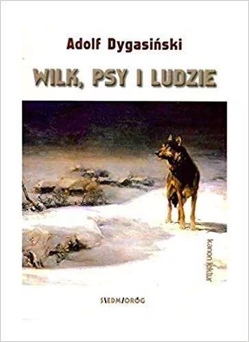 Wilk, psy i ludzie. Kanon lektur - tantis.pl
