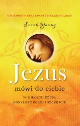 Jezus mówi do ciebie. W miłości Jezusa odnaleźć pokój i szczęście
