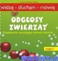 Odgłosy zwierząt. Widzę, słucham, mówię. Część 1