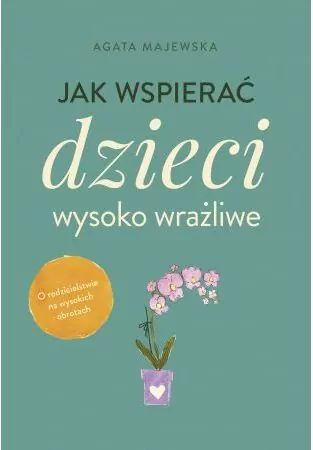 Jak wspierać dzieci wysoko wrażliwe - tantis.pl
