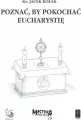 Poznać, by pokochać Eucharystię - tantis.pl