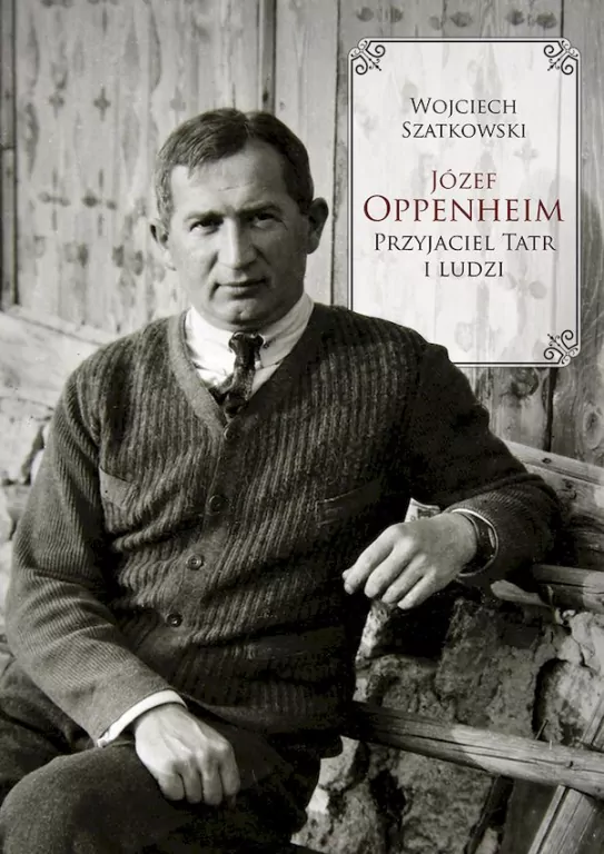 Józef Oppenheim przyjaciel Tatr i ludzi - tantis.pl