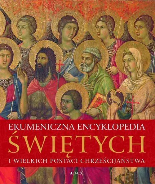 Ekumeniczna encyklopedia świętych i wielkich postaci chrześcijaństwa - tantis.pl