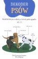 Dekoder psów. Praktyczny przewodnik po świecie psich sygnałów. Część 1 - tantis.pl