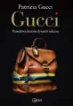 Gucci. Prawdziwa historia dynastii sukcesu - tantis.pl