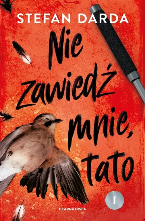 Nie zawiedź mnie, tato. Zdzisław Mokryna. Tom 2 - tantis.pl