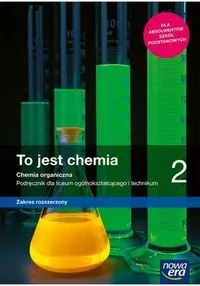 To jest chemia 2. Chemia organiczna. Podręcznik dla liceum ogólnokształcącego i technikum. Zakres rozszerzony - tantis.pl