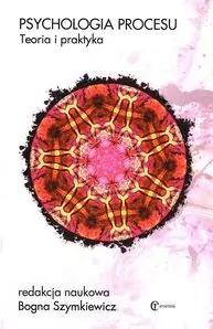 Psychologia procesu. Teoria i praktyka - tantis.pl