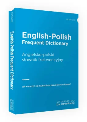 English-polish frequent dictionary / angielsko-polski słownik frekwencyjny