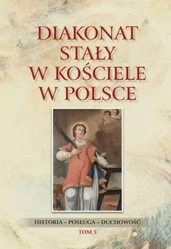Diakonat stały w Kościele w Polsce. Tom 5 - tantis.pl