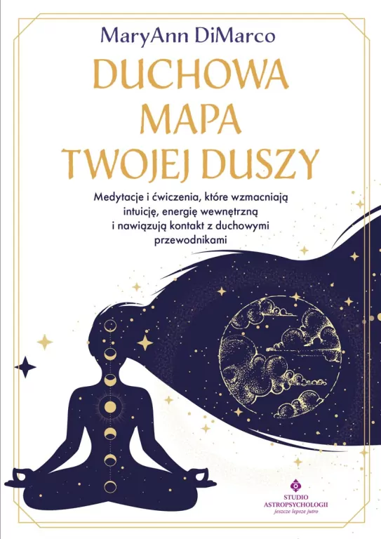 Duchowa mapa twojej duszy. Medytacje i ćwiczenia.. - tantis.pl
