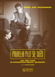 Prunelki piło się dużo