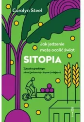 SITOPIA. Jak jedzenie może ocalić świat