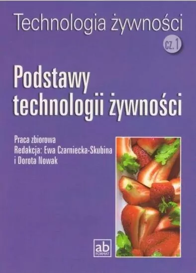 Technologia żywności cz.1 - Podstawy technologii - tantis.pl