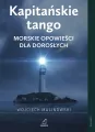 Kapitańskie tango, Morskie opowieści dla dorosłych - tantis.pl