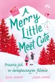 Merry Little Meet Cute. Prawie jak w świątecznym filmie - tantis.pl