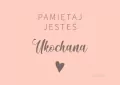 Magnes na lodówkę - Pamiętaj jesteś Ukochana róż - tantis.pl