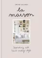 La Maison. Decorating with French vintage style wer. angielska - tantis.pl