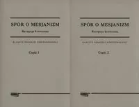 Spór o mesjanizm. Tom 1- 2. Klasycy polskiej nowoczesności - tantis.pl
