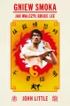 Gniew Smoka. Jak walczył Bruce Lee - tantis.pl