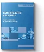 Testy neurologiczne w fizjoterapii - tantis.pl