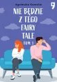 Nie będzie z tego fairy tale. Tom 3 - tantis.pl
