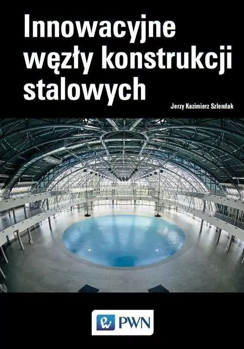 Innowacyjne węzły konstrukcji stalowych - tantis.pl
