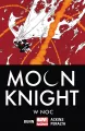 W noc. Moon Knight. Tom 3. Marvel Now! - tantis.pl