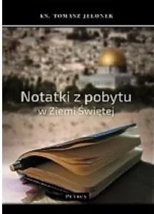 NOTATKI Z POBYTU W ZIEMI ŚWIĘTEJ - tantis.pl