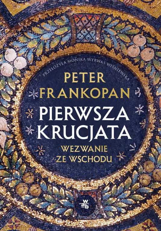Pierwsza krucjata. Wezwanie ze Wschodu - tantis.pl