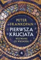 Pierwsza krucjata. Wezwanie ze Wschodu - tantis.pl