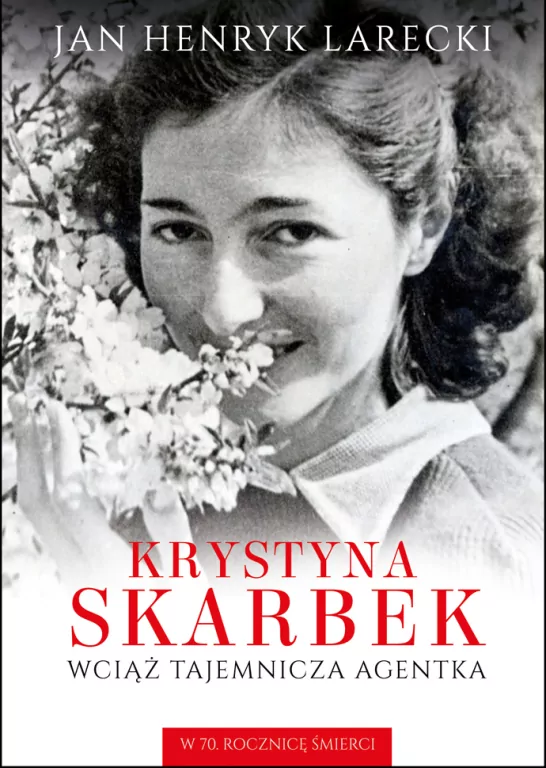 Krystyna Skarbek. Wciąż tajemnicza agentka - tantis.pl
