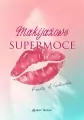 Makijażowe supermoce - tantis.pl