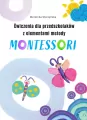 Ćwiczenia dla przedszkolaków z elementami metody Montessori - tantis.pl