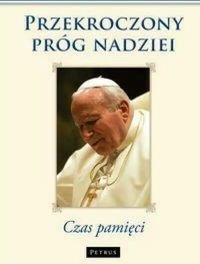 Przekroczony próg nadziei czas pamięci - tantis.pl