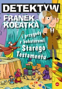 Detektyw Franek Kołatka i przygody z bohaterami Starego Testamentu - tantis.pl